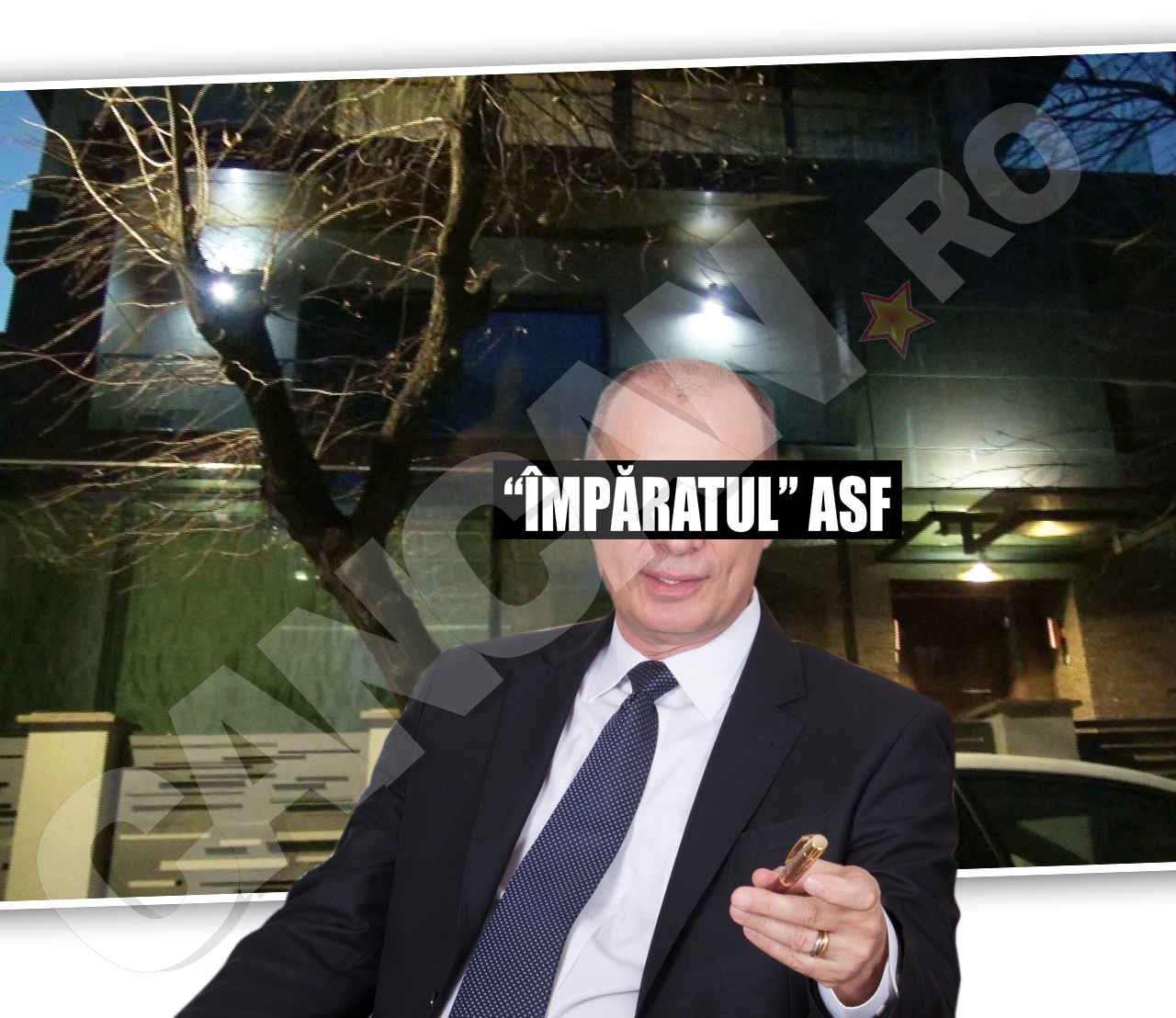 Împăratul ASF (Autoritatea de Supraveghere Financiară) sfidează justiţia şi impresionează vecinii cu cel mai scump bun-gust.