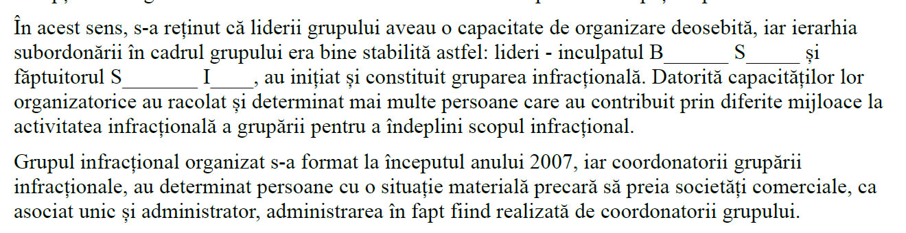 Grupul infracțional s-a format la începutul anului 2007