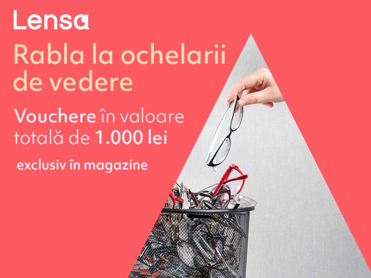 Uită de ochelarii de vedere uzați! Lensa a lansat o nouă ediție „Rabla la ochelarii de vedere”, cu vouchere în valoare totală de 1.000 de lei