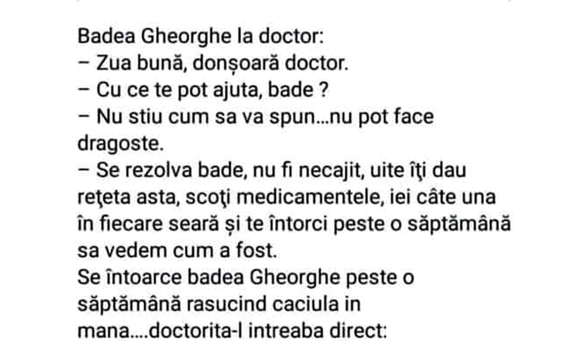 BANC | Badea Gheorghe la doctor: „Nu știu cum să vă spun, dar nu pot face dragoste!”