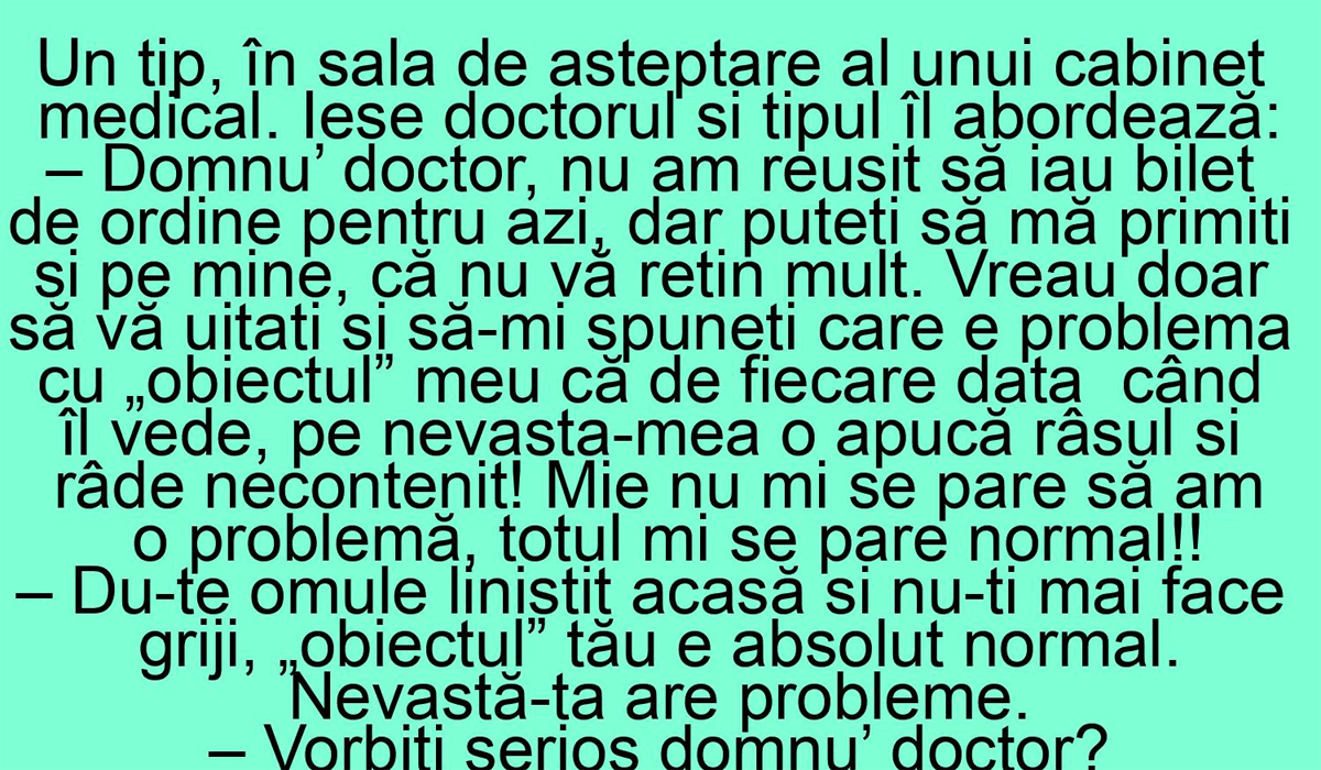 Imagine Stire BANC | „Domnu’ doctor, care e problema cu ‘obiectul’ meu? De fiecare dată când îl vede, pe nevastă-mea o apucă râsul” | 2review.ro