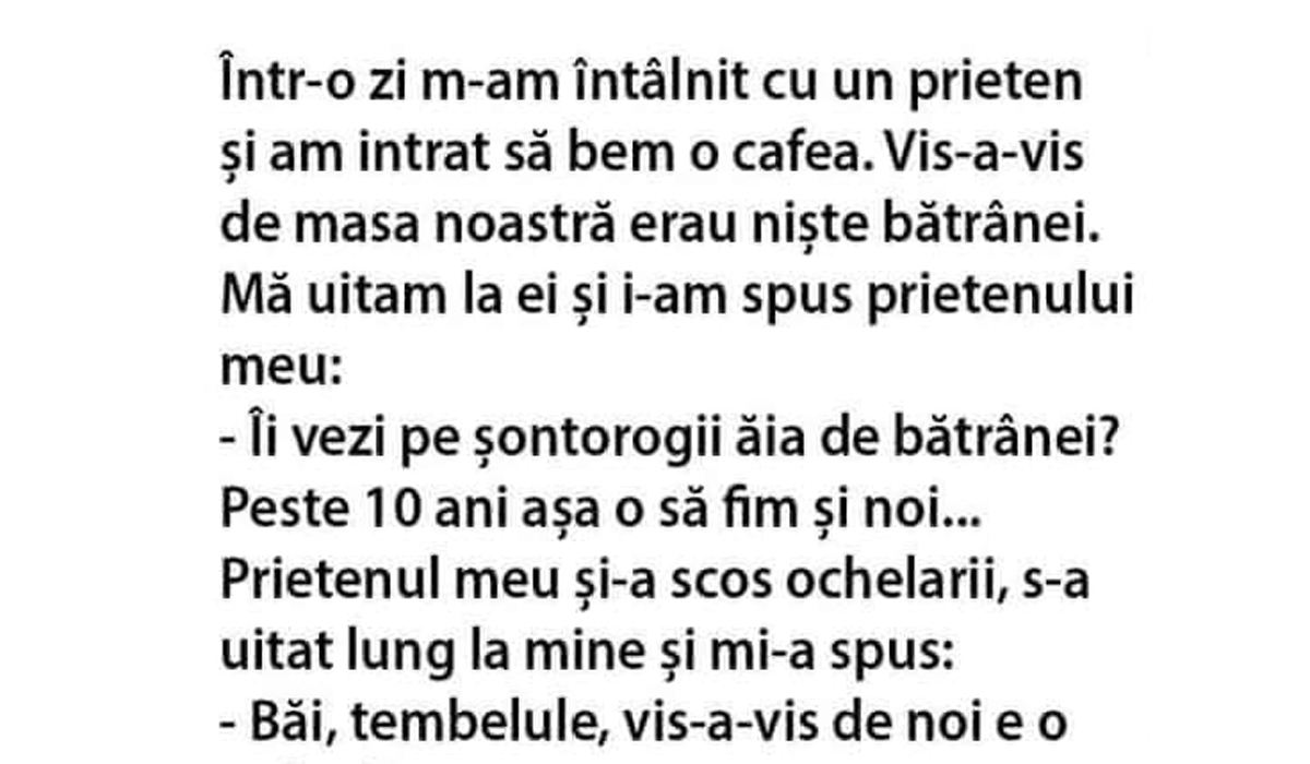 Imagine Stire BANCUL ZILEI | „Îi vezi pe șontorogii ăia doi?! Peste 10 ani, așa o să fim și noi” | 2review.ro