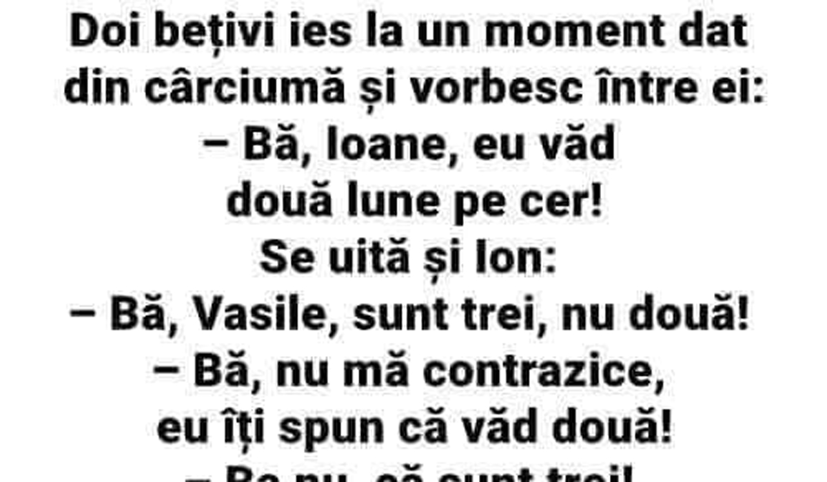 Imagine Stire BANCUL ZILEI | 2 bețivi ies din cârciumă: „Bă, Ioane, eu văd două lune pe cer!” | 2review.ro