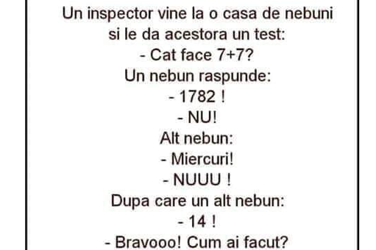 Imagine Stire BANC | Un inspector vine la o casă de nebuni și le dă acestora un test IQ: „Cât face 7+7?” | 2review.ro