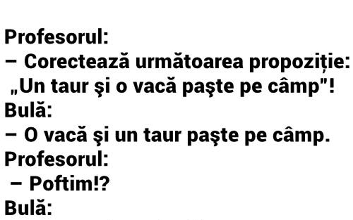 Imagine Stire BANC | Profesorul: „Bulă, corectează următoarea propoziție: Un taur și o vacă paște pe câmp” | 2review.ro