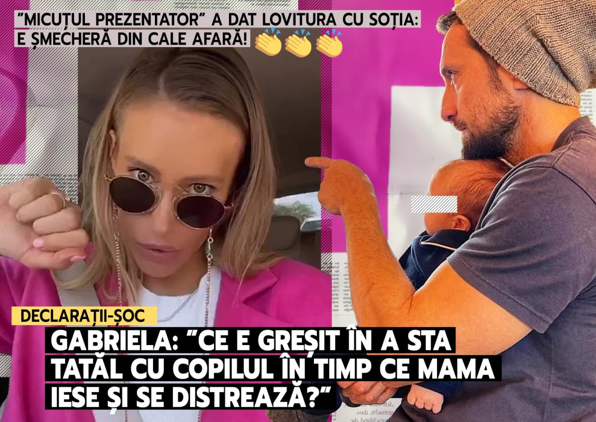 ”Micuțul prezentator” a dat lovitura cu soția: e șmecheră din cale afară! Gabriela: ”Ce e greșit în a sta tatăl cu copilul în timp ce mama iese și se distrează?”