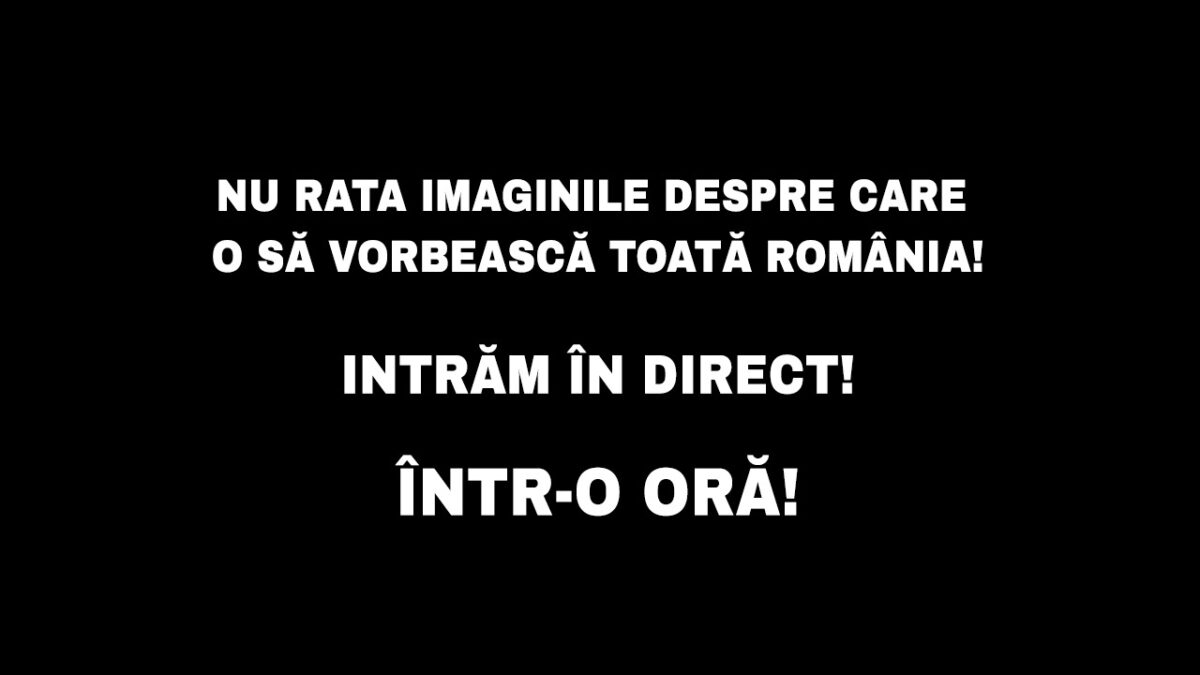 Imagine Stire Nu rata imaginile despre care o să vorbească toată România! Intrăm în direct! Într-o oră! | 2review.ro