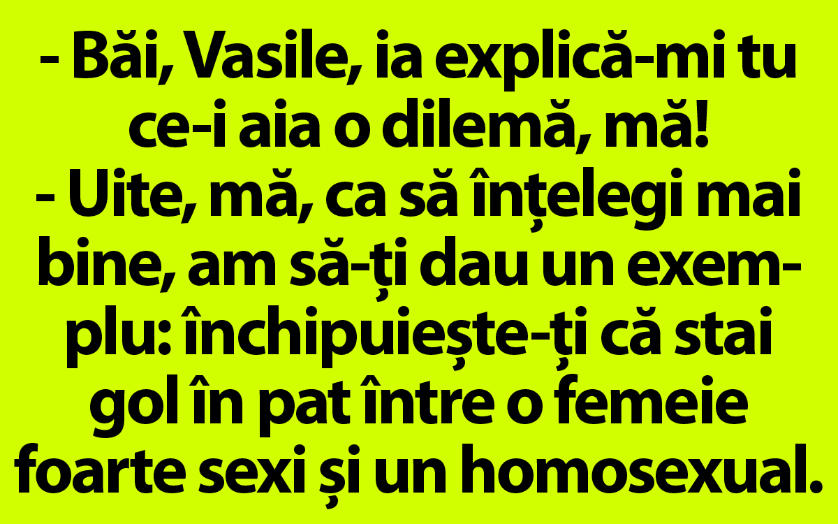 Imagine Stire BANCUL ZILEI | „Băi, Vasile, ce este aia o dilemă?” | 2review.ro