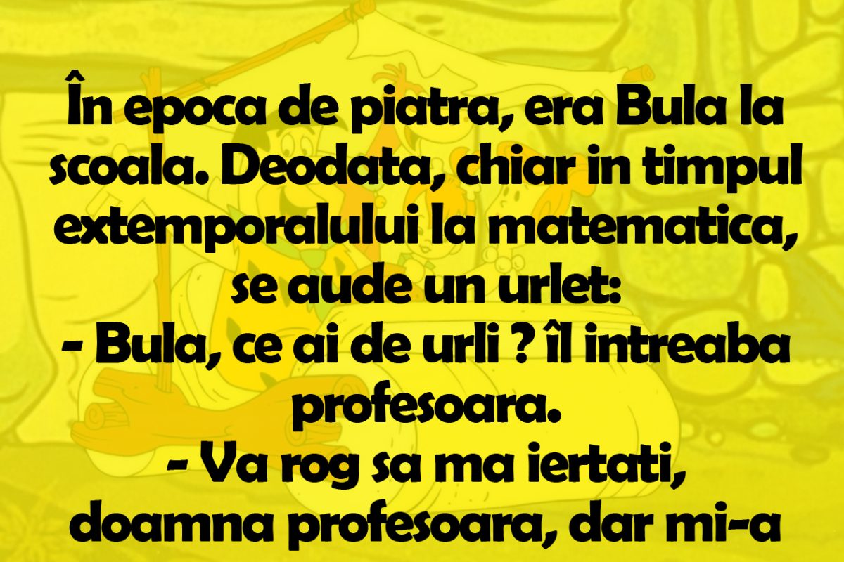 Imagine Stire BANC | În epoca de piatră, era Bulă la școală. Deodată, chiar în timpul extemporalului la matematică, se aude un urlet | 2review.ro
