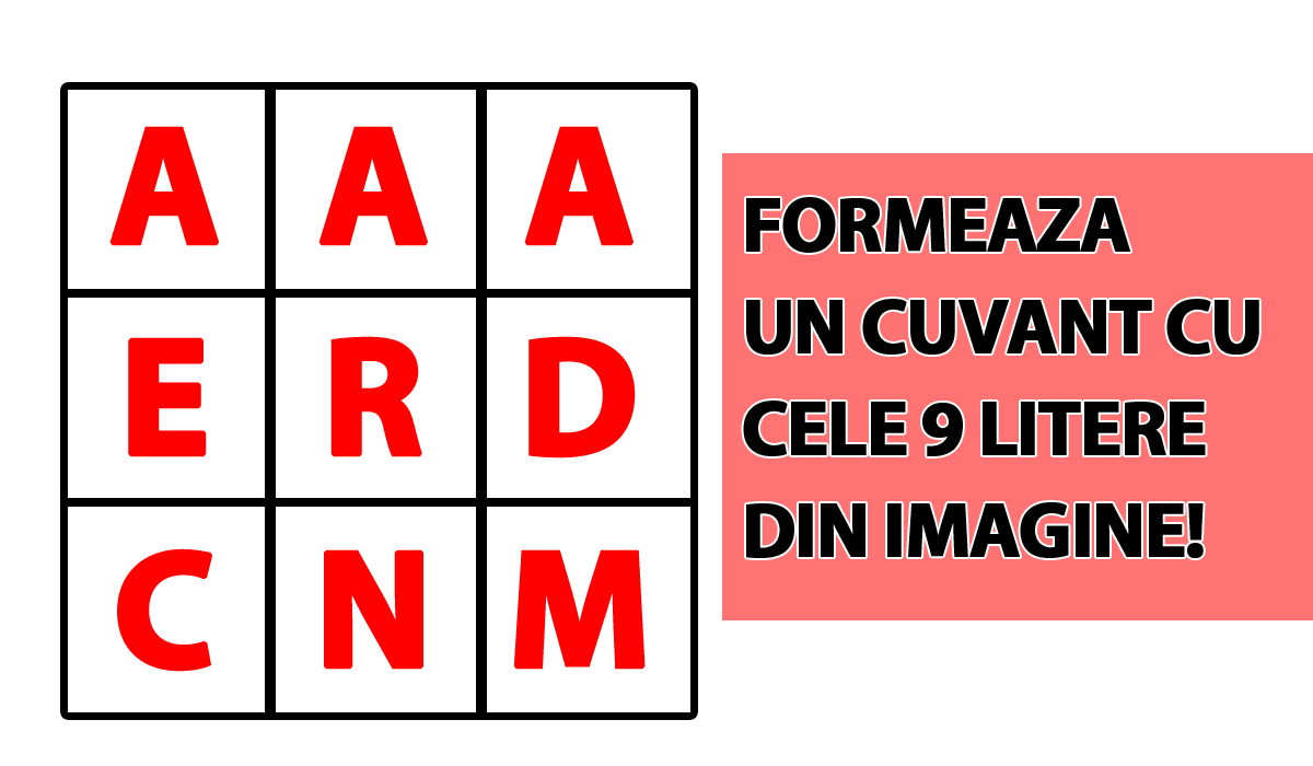 Test de inteligență | Formați un cuvânt din cele 9 litere din imagine: a, a, a, e, r, d, c, n și m