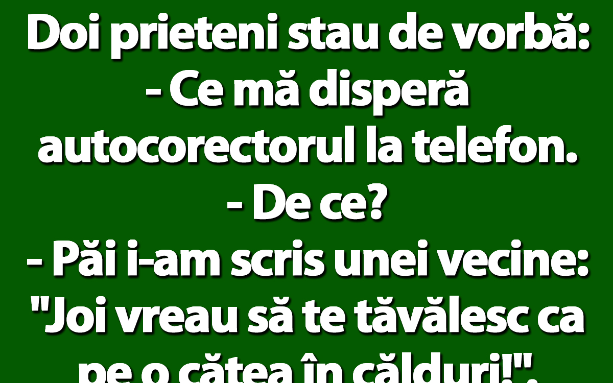 Imagine Stire BANC | „Mă disperă autocorectorul la telefon! I-am scris unei vecine: Joi vreau să te tăvălesc ca pe o cățea în călduri” | 2review.ro