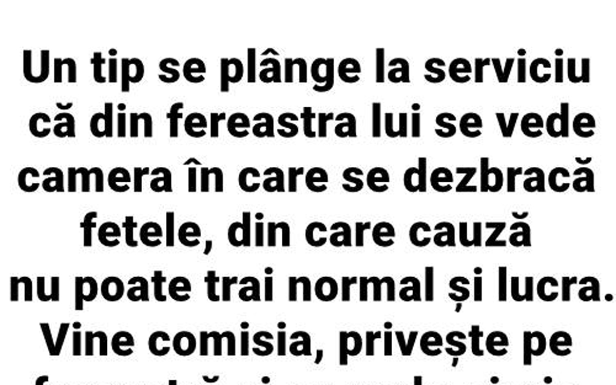 Imagine Stire BANC | Un tip se plânge la serviciu că, de la fereastra lui, se vede camera unde se dezbracă fetele și nu se poate concentra | 2review.ro