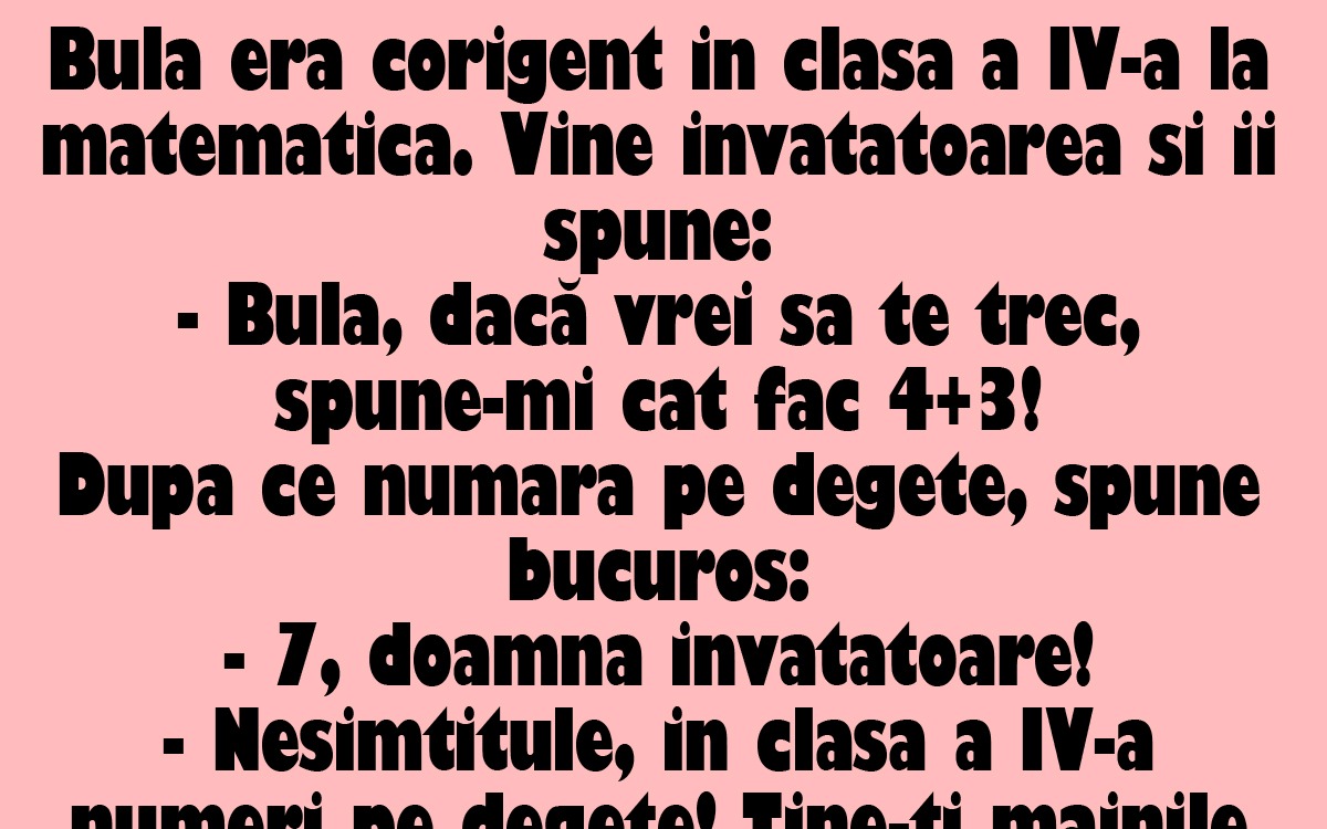 Imagine Stire BANC | „Bulă, dacă vrei să te trec la matematică, spune-mi cât fac 4+3!” | 2review.ro