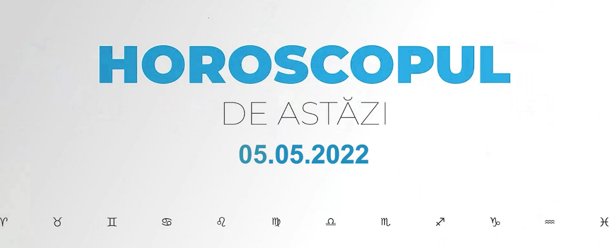 Horoscop zilnic 5 mai 2022. Taurii au parte de schimbări bruște