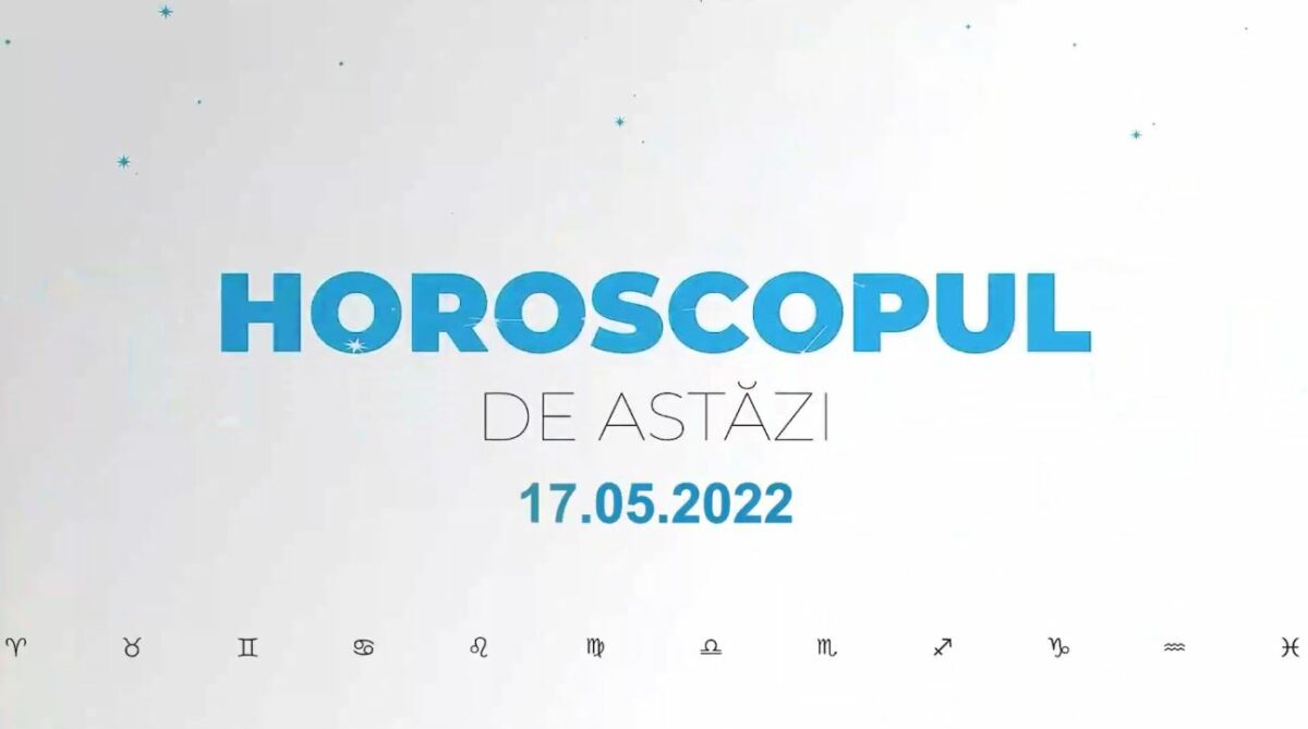 Imagine Stire Horoscop zilnic 17 mai 2022. Săgetătorii se ceartă cu cei din jur | 2review.ro