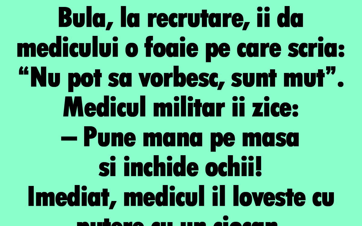 Imagine Stire BANC | Bulă, la recrutare, îi dă medicului o foaie: „Nu pot sa vorbesc, sunt mut” | 2review.ro