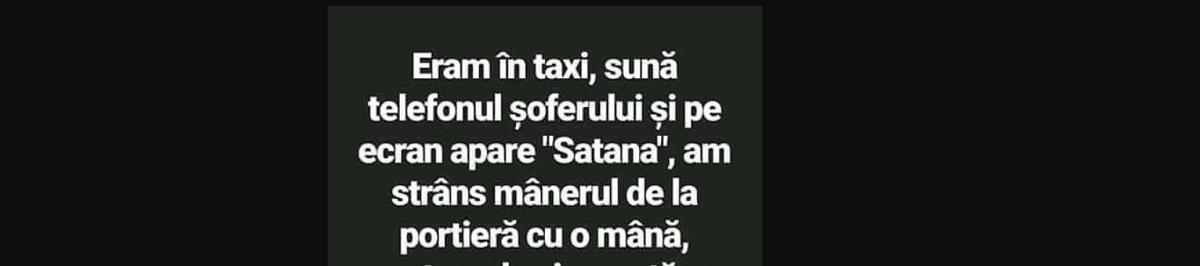 Imagine Stire BANC | ”Eram în taxi, sună telefonul șoferului și pe ecran apare Satana” | 2review.ro