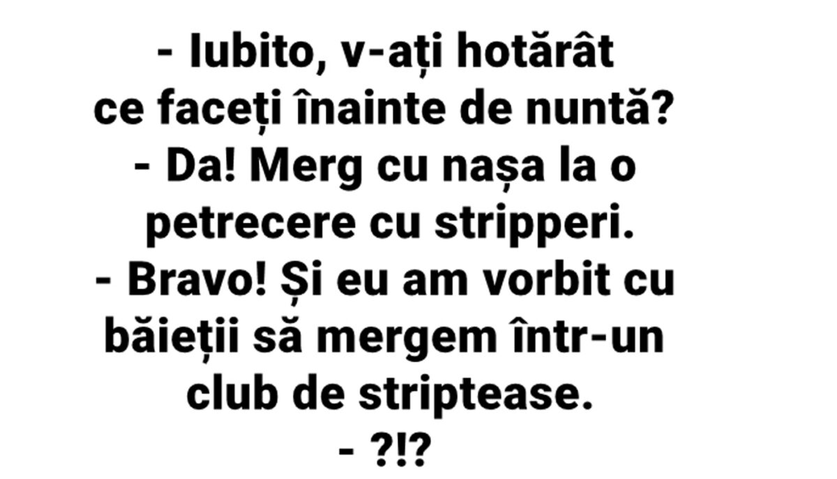 Imagine Stire BANCUL ZILEI | „Înainte de nuntă, merg cu nașa la o petrecere cu stripperi” | 2review.ro