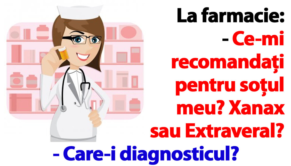 Imagine Stire BANC | La farmacie: „Ce-mi recomandați pentru soțul meu? Xanax sau Extraveral?” | 2review.ro