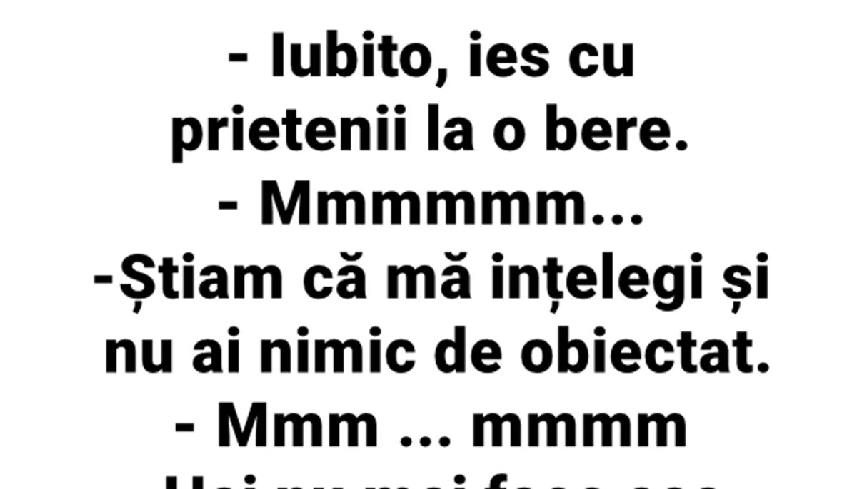 Imagine Stire Banc de weekend | „Iubito, ies cu prietenii la o bere!” | 2review.ro