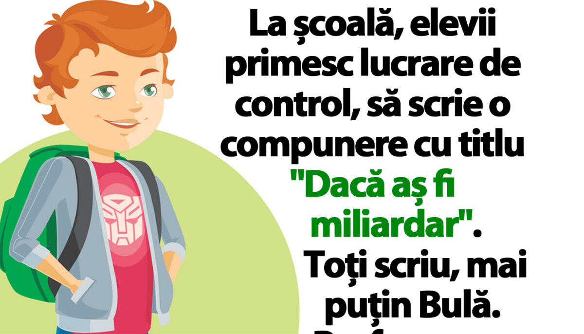 Imagine Stire Banc cu Bulă | La școală, elevii primesc lucrare de control, să scrie o compunere cu titlul „Dacă aș fi miliardar” | 2review.ro