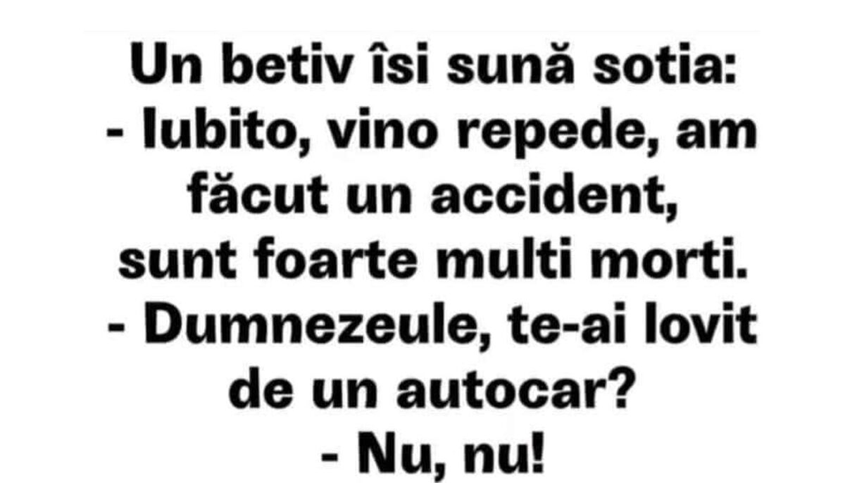 Imagine Stire BANCUL ZILEI | Un bețiv își sună soția: „Iubito, vino repede!” | 2review.ro