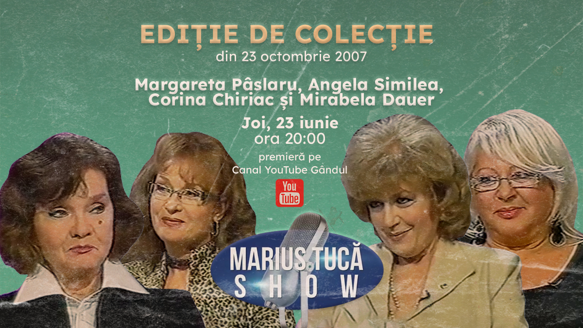 Imagine Stire Marius Tucă Show începe de la ora 20.00 pe Gândul.ro cu o nouă ediție de colecție. Invitate: Margareta Pâslaru, Angela Similea, Corina Chiriac și Mirabela Dauer | 2review.ro