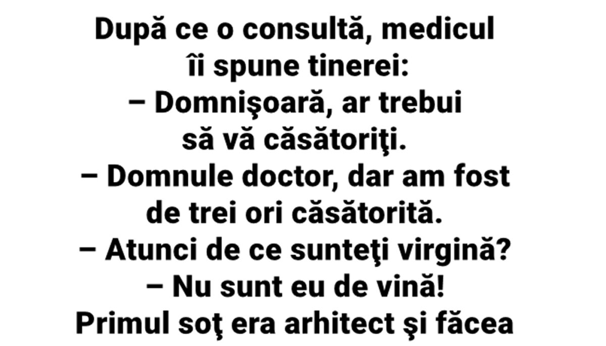 Imagine Stire BANCUL ZILEI | „Domnule doctor, am fost de 3 ori căsătorită, dar sunt tot virgină!” | 2review.ro