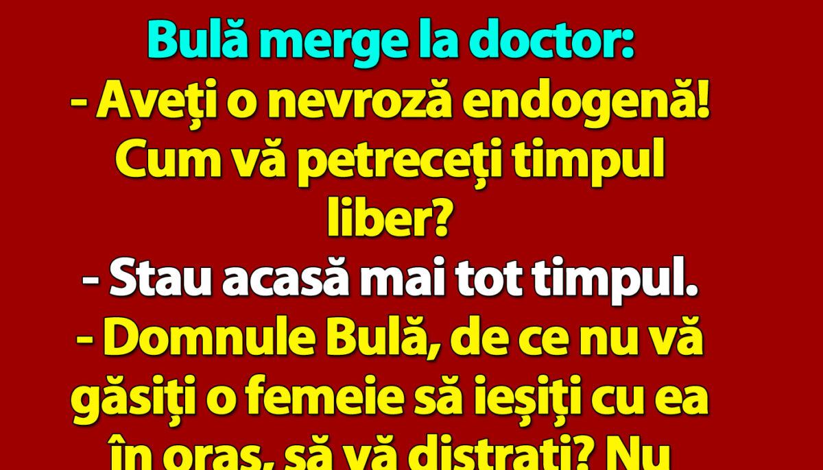 Imagine Stire BANC | Bulă merge la doctor: „Aveți o nevroză endogenă!” | 2review.ro