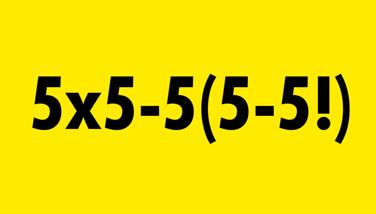 TEST IQ | Cât fac 5×5-5(5-5!)? Geniile dau răspunsul în 40 de secunde