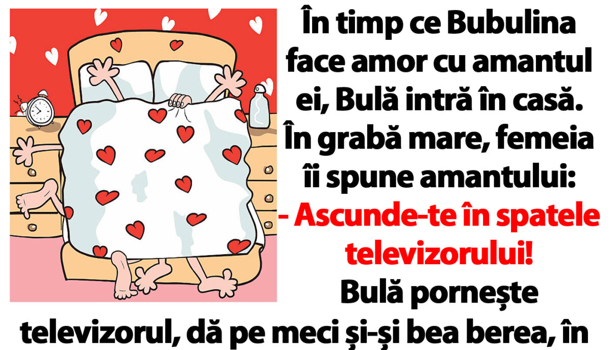 Imagine Stire BANC | În timp ce Bubulina face amor cu amantul ei, Bulă intră în casă | 2review.ro