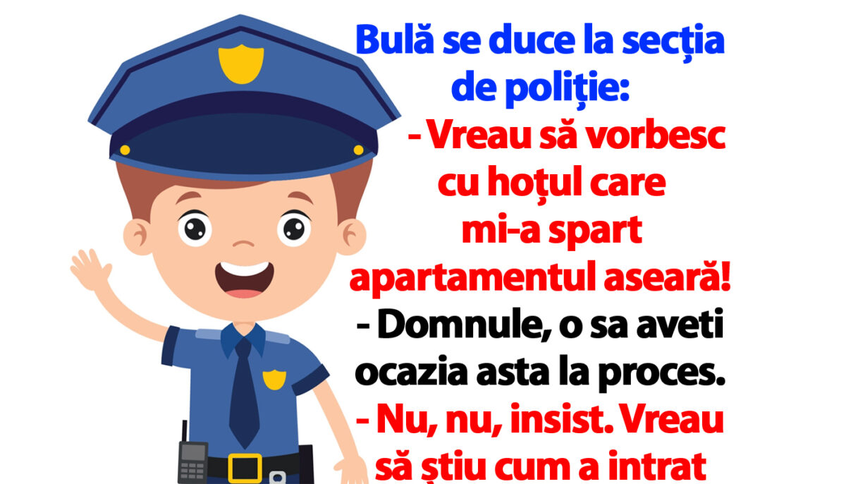 Imagine Stire BANC | Bulă se duce la secția de poliție: „Vreau să vorbesc cu hoțul care mi-a spart apartamentul aseară!” | 2review.ro