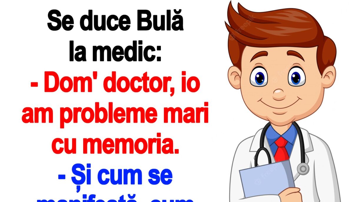 Imagine Stire BANC | Se duce Bulă la medic: „Dom’ doctor, io am probleme mari cu memoria” | 2review.ro