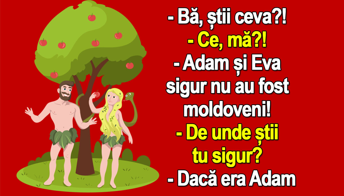 Imagine Stire BANCUL ZILEI | Motivul pentru care Adam și Eva sigur nu au fost moldoveni | 2review.ro