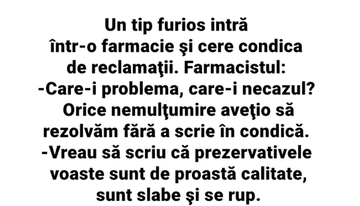 Imagine Stire BANCUL ZILEI | Un tip furios intră într-o farmacie și cere condica de reclamații | 2review.ro