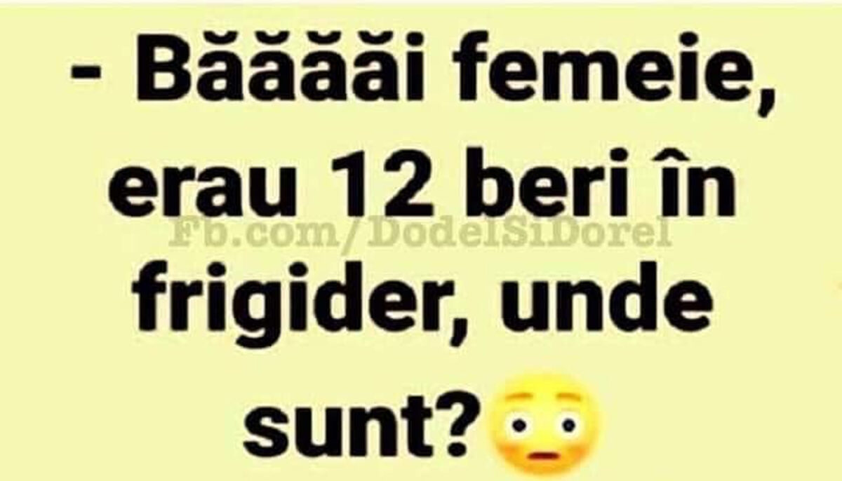 Imagine Stire Bancul de joi | „Băăăi femeie, erau 12 beri în frigider, unde sunt?!”Fă-ți ziua mai bună cu o doză de amuzament! | 2review.ro