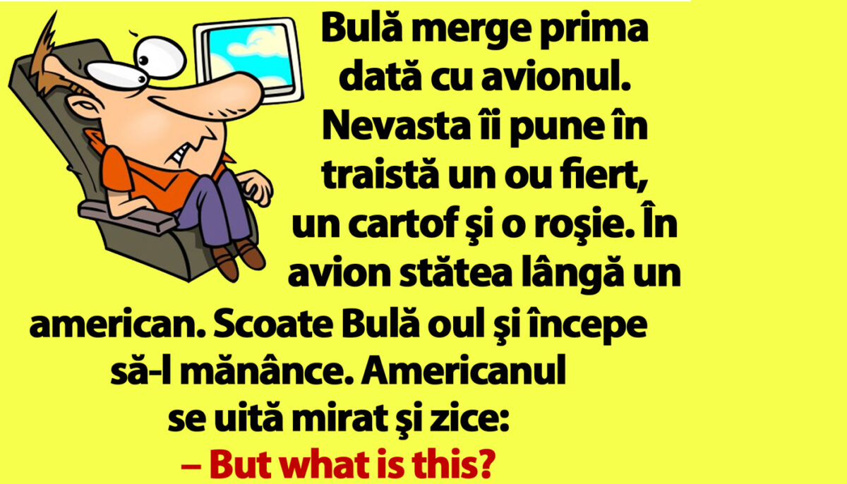 Imagine Stire BANC | Bulă merge prima dată cu avionul. Nevasta îi pune în traistă un ou fiert, un cartof şi o roşie | 2review.ro