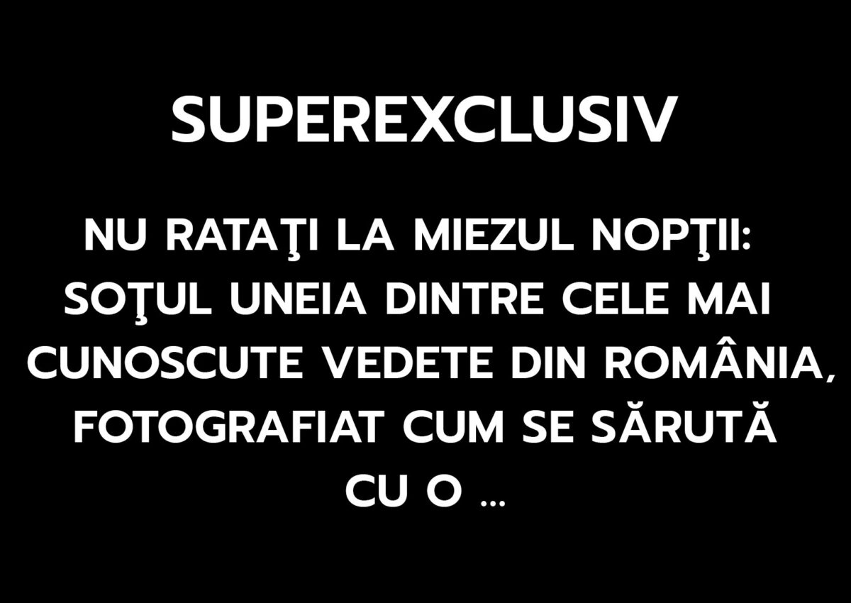 Nu ratați la miezul nopții: Soțul uneia dintre cele mai cunoscute vedete din România, fotografiat cum se sărută cu o…