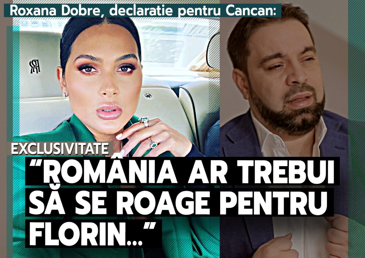 Roxana Dobre, declarație în exclusivitate pentru Cancan. Ce a spus despre Florin Salam