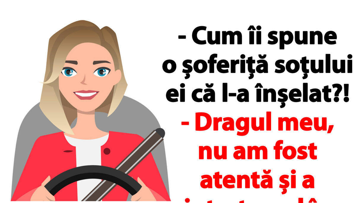 Imagine Stire BANCUL ZILEI | Cum îi spune o șoferiță soțului ei că l-a înșelat?! | 2review.ro