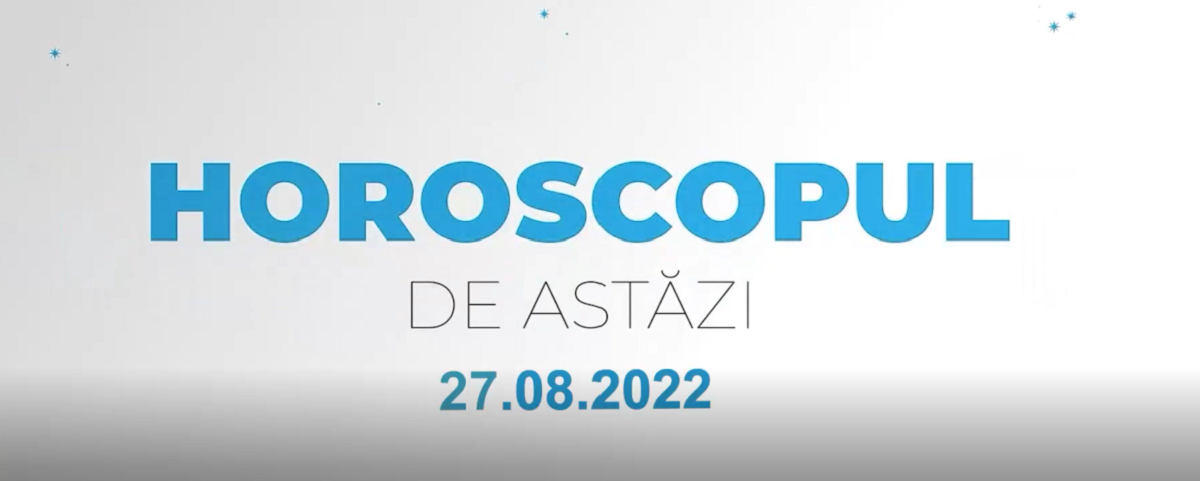 Imagine Stire Horoscop 27 august 2022. Scorpionii au nevoie de toleranță și echilibru | 2review.ro