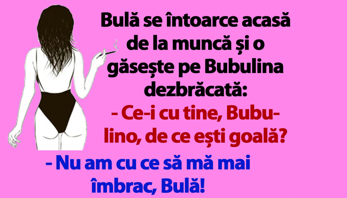 Imagine Stire BANC | Bulă se întoarce acasă de la muncă și o găsește pe Bubulina dezbrăcată | 2review.ro