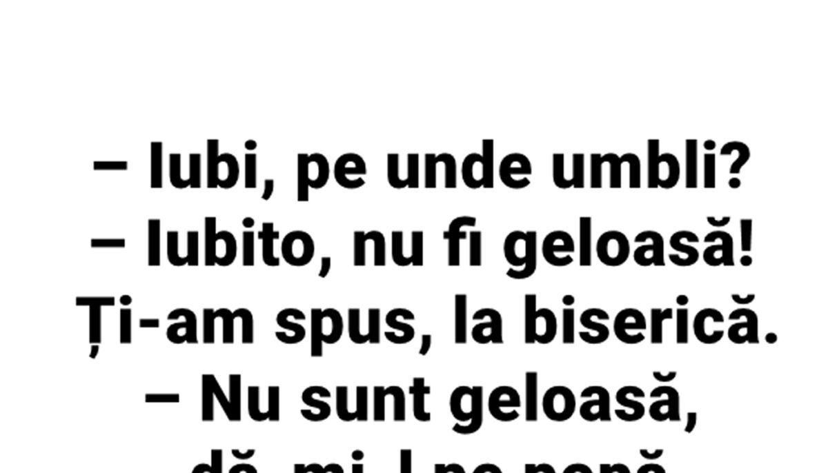 Imagine Stire Bancul începutului de săptămână | „Iubi, pe unde umbli?” | 2review.ro