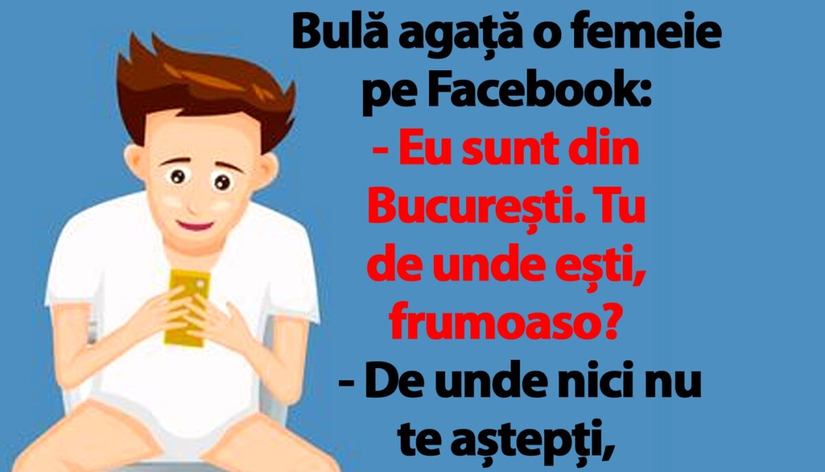 BANC | Bulă agață o femeie pe Facebook: „Eu sunt din București. Tu de unde ești, frumoaso?”