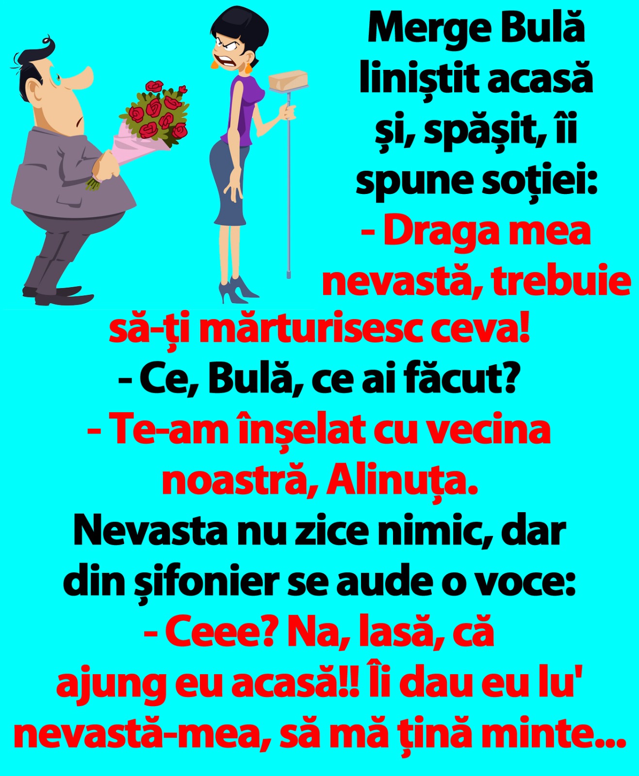 BANC | Merge Bulă liniștit acasă și, spășit, îi spune soției: 