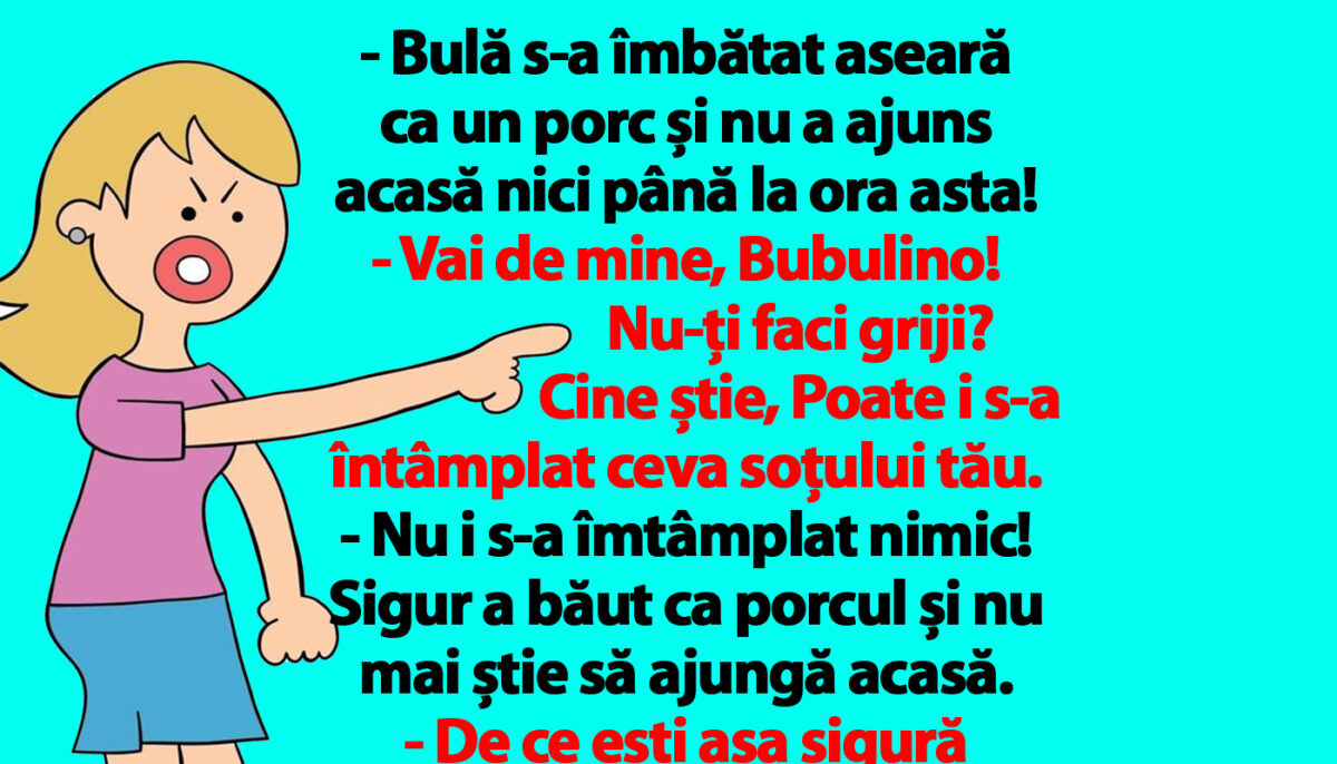 Imagine Stire BANC | „Bulă s-a îmbătat aseară ca un porc și nu a ajuns acasă nici până la ora asta!” | 2review.ro