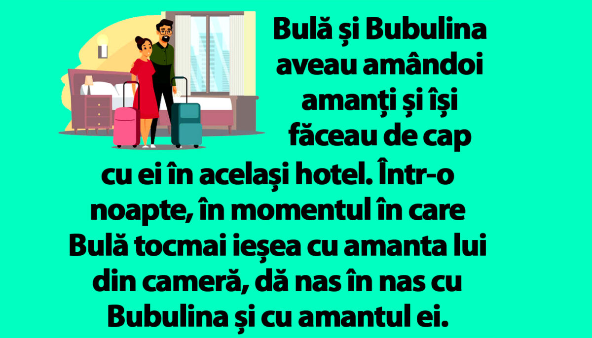 Imagine Stire BANC | Bulă și Bubulina aveau amândoi amanți și își făceau de cap cu ei în același hotel | 2review.ro