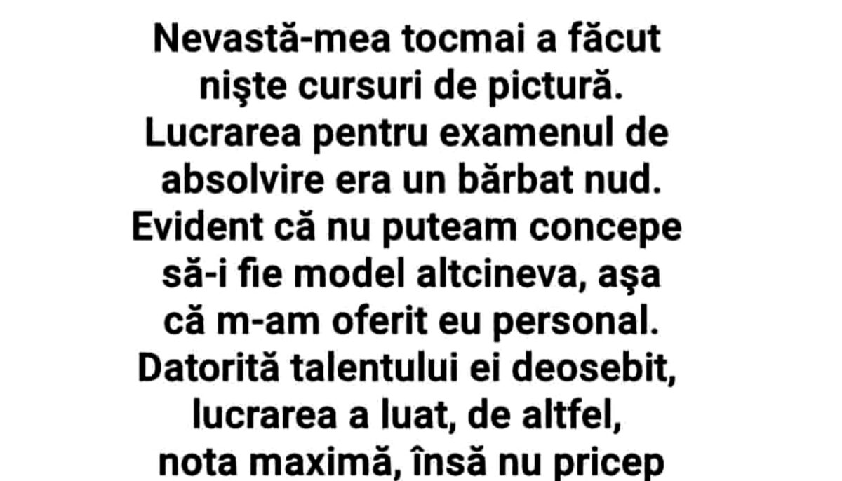 Imagine Stire BANCUL ZILEI | „Nevastă-mea tocmai a făcut niște cursuri de pictură” | 2review.ro