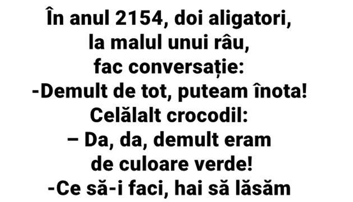 Imagine Stire BANCUL ZILEI | În anul 2514, doi aligatori fac conversație, la malul unui râu | 2review.ro