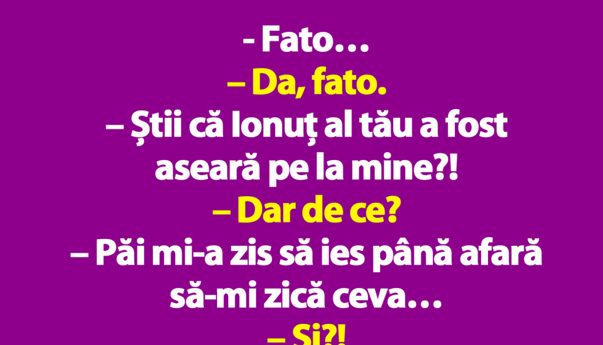 Imagine Stire BANCUL ZILEI | „Fato, știi că Ionuț al tău a fost aseară pe la mine?!” | 2review.ro